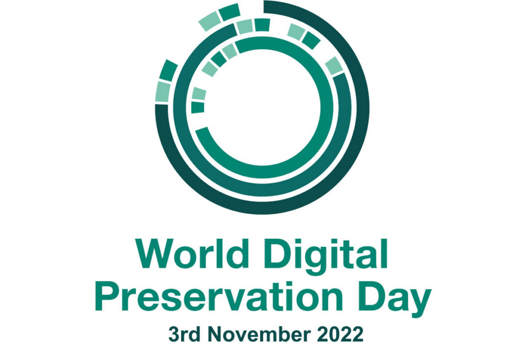 world digital preservation day 2022